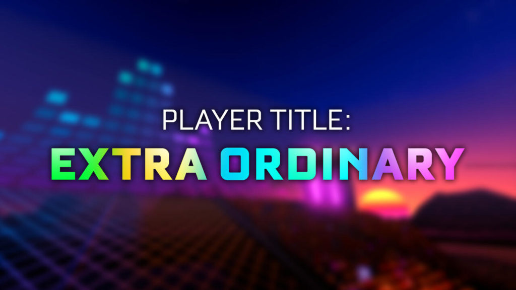 Extra Ordinary Player Title 16 9 r1 1eqzNu 92e1c59c4583a0e5cdbb9995550cc140